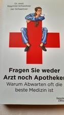 Fragen Sie weder Arzt noch